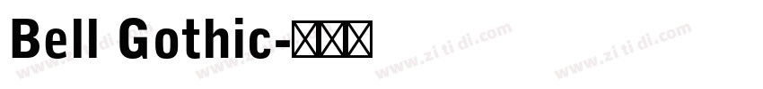 Bell Gothic字体转换 Bell Gothic字体转换